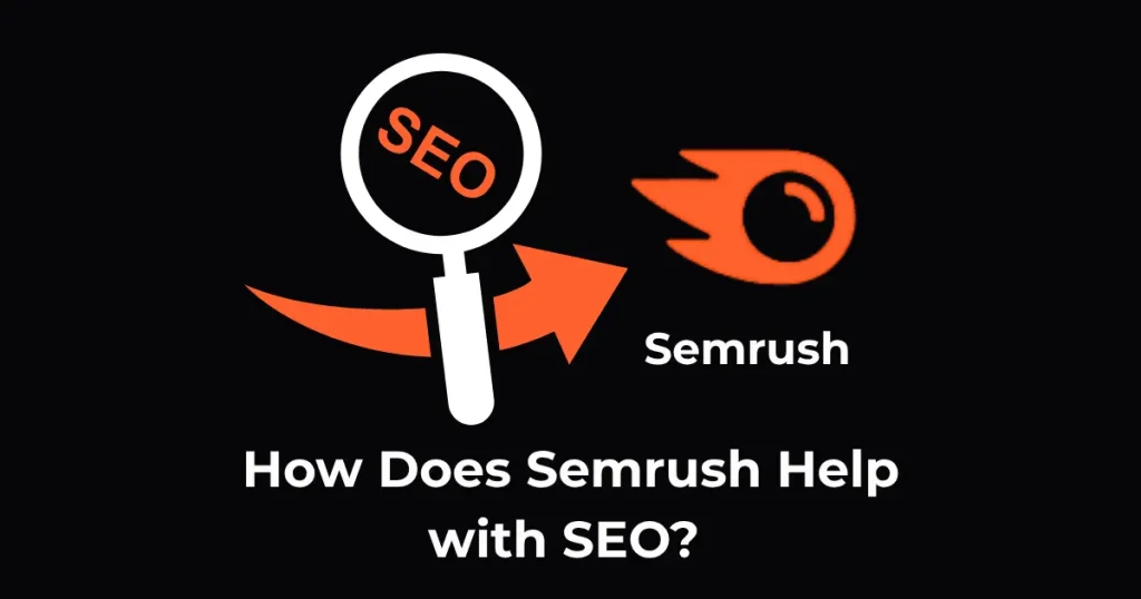 How Does Semrush Help with SEO