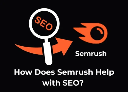 How Does Semrush Help with SEO