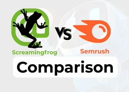 Screaming Frog vs Semrush