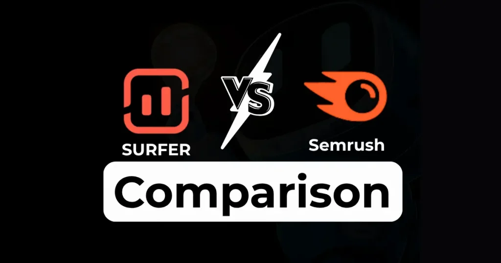 Semrush vs Surfer SEO