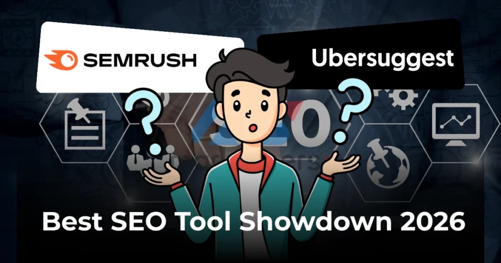 Ubersuggest Vs Semrush: Best SEO Tool Showdown 2026